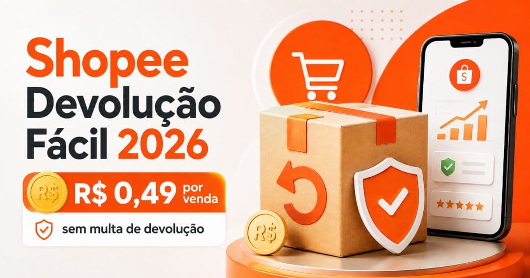 Devolução Fácil Shopee: R$ 0,49 por pedido para zerar taxas de devolução